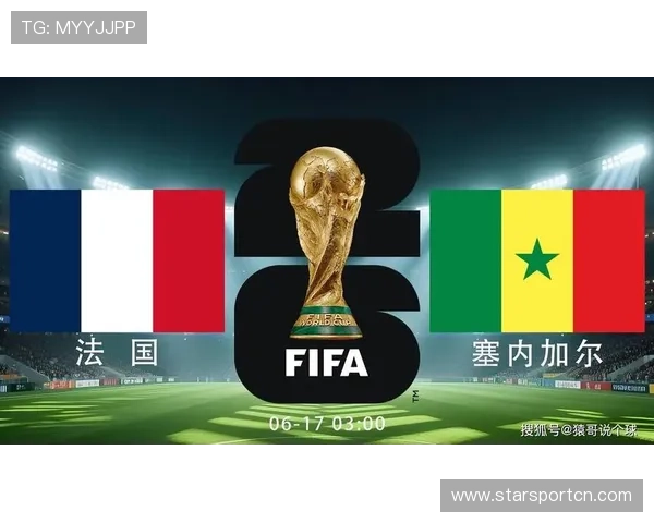 世界杯法国与塞内加尔比赛中的关键球员表现及其对比赛结果的影响